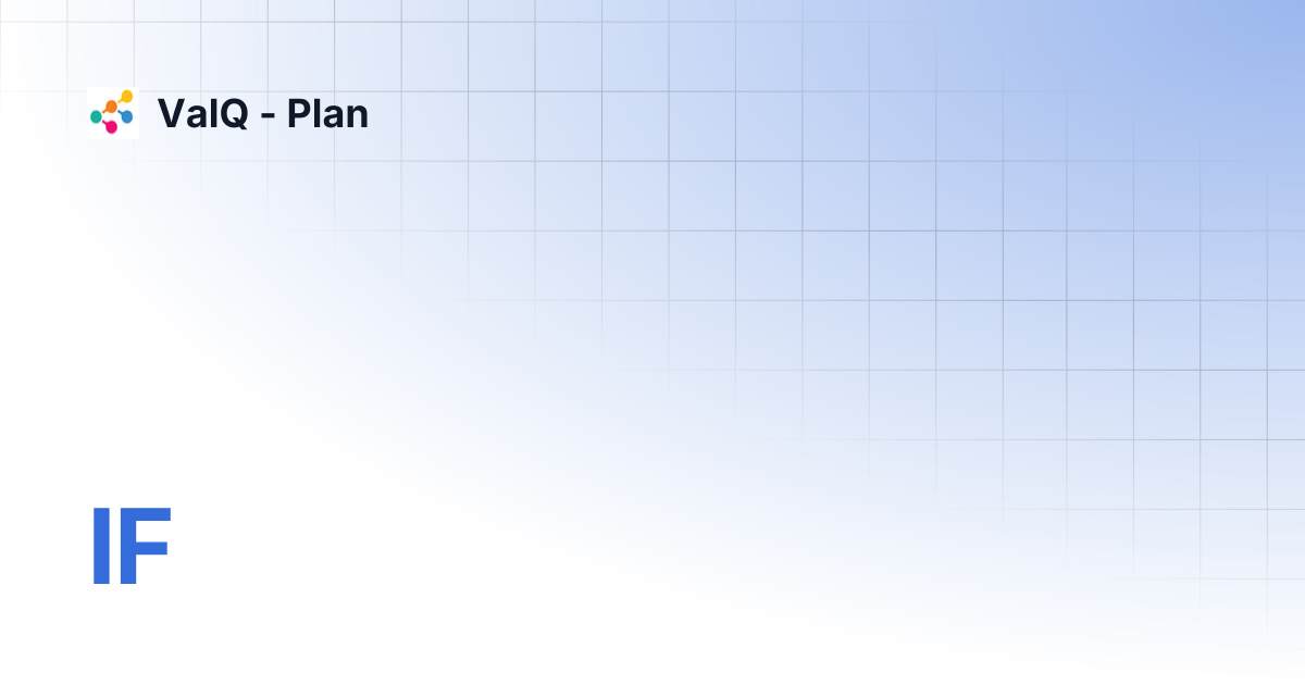 IF | ValQ - Plan