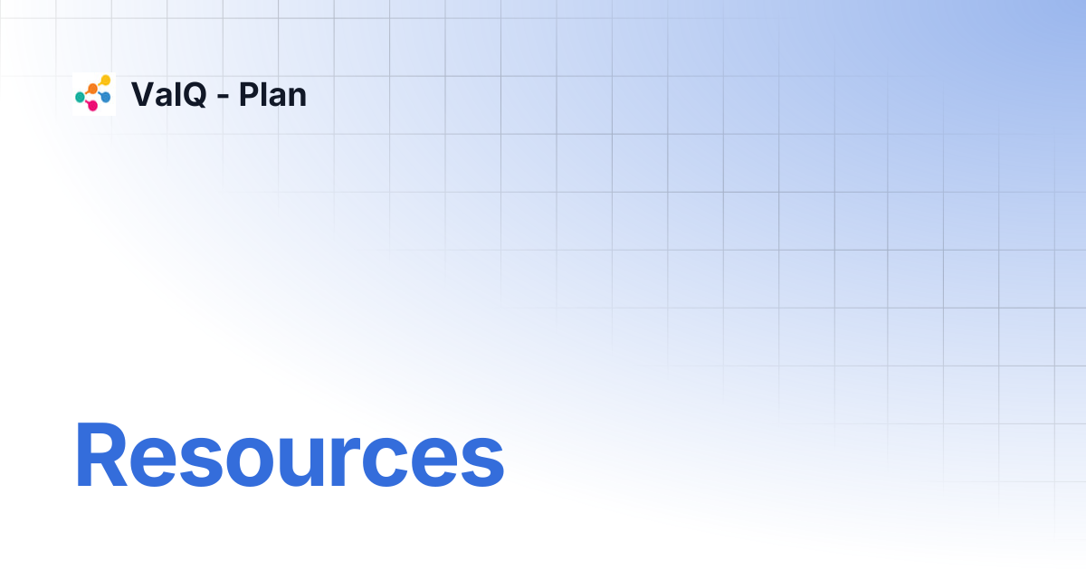 Resources | ValQ - Plan