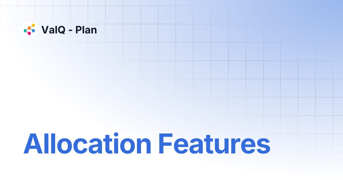 Allocation Features | ValQ - Plan