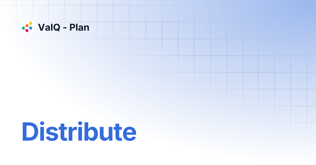 Distribute | ValQ - Plan