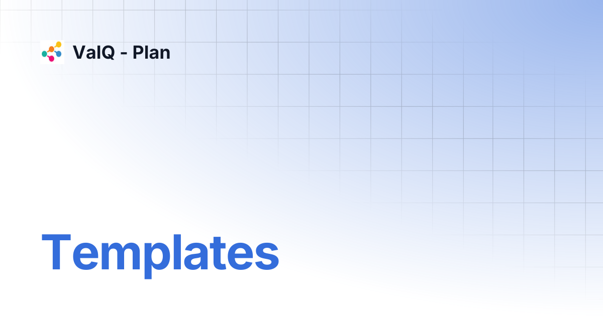 Templates | ValQ - Plan