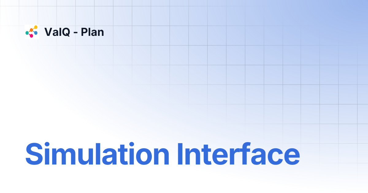 Simulation Interface | ValQ - Plan